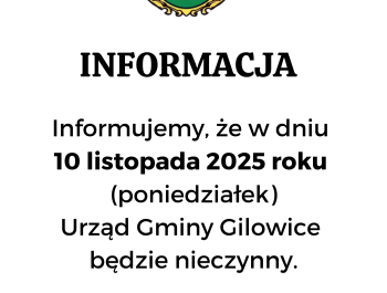 INFORMACJA - 10 listopada 2025 r. Urząd Gminy Gilowice będzie nieczynny. - zdjęcie1